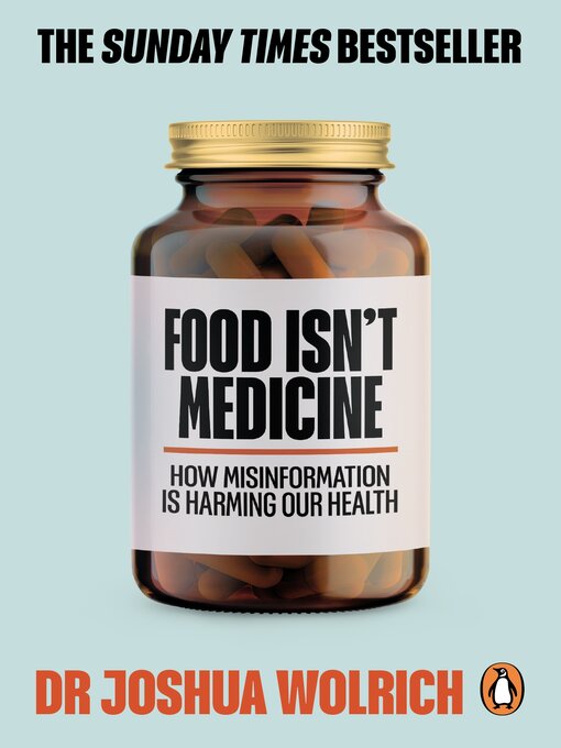 Title details for Food Isn't Medicine by Joshua Wolrich - Wait list